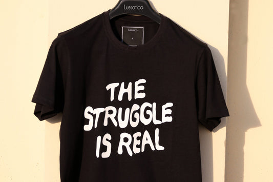 Graphic Tees by Lussotica - The Struggle Is Real